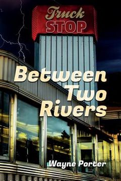 portada Between Two Rivers (en Inglés)