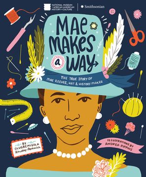 portada Mae Makes a Way: The True Story of mae Reeves, hat & History Maker 