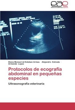 portada Protocolos de ecografía abdominal en pequeñas especies: Ultrasonografía veterinaria