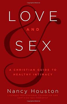 portada Love & Sex: A Christian Guide to Healthy Intimacy