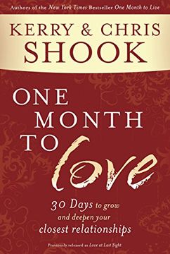 portada One Month to Love: 30 Days to Grow and Deepen Your Closest Relationships (en Inglés)