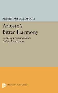 portada Ariosto's Bitter Harmony: Crisis and Evasion in the Italian Renaissance (Princeton Legacy Library) (in English)