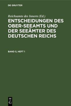 portada Entscheidungen des Ober-Seeamts und der Seeämter des Deutschen Reichs. Band 5, Heft 1 