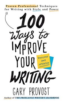 portada 100 Ways to Improve Your Writing (Updated): Proven Professional Techniques for Writing With Style and Power (in English)