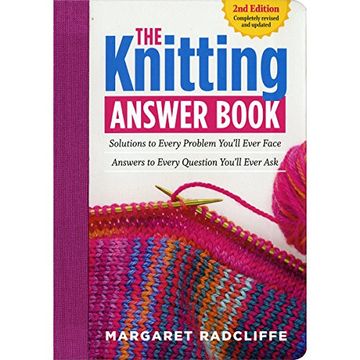 portada The Knitting Answer Book, 2nd Edition: Solutions to Every Problem You’ll Ever Face; Answers to Every Question You’ll Ever Ask (en Inglés)