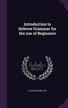 portada Introduction to Hebrew Grammar for the use of Beginners (en Inglés)