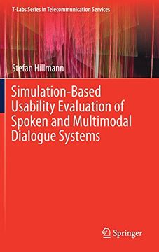 portada Simulation-Based Usability Evaluation of Spoken and Multimodal Dialogue Systems (T-Labs Series in Telecommunication Services)