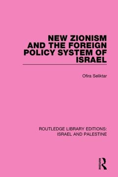 portada New Zionism and the Foreign Policy System of Israel (en Inglés)