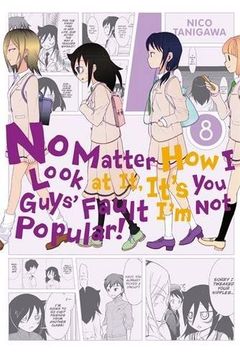 portada No Matter How I Look at It, It's You Guys' Fault I'm Not Popular!, Vol. 8 (en Inglés)
