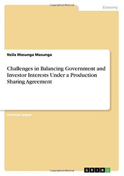 portada Challenges in Balancing Government and Investor Interests Under a Production Sharing Agreement