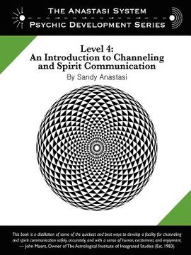 portada the anastasi system - psychic development level 4: an introduction to channeling and spirit communication