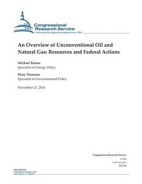 portada An Overview of Unconventional Oil and Natural Gas: Resources and Federal Actions (in English)