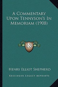 portada a commentary upon tennyson's in memoriam (1908) (en Inglés)