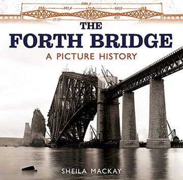 portada The Forth Bridge: A Picture History (en Inglés)
