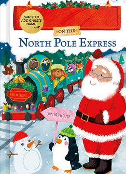 My Adventure on the North Pole Express (en Inglés)