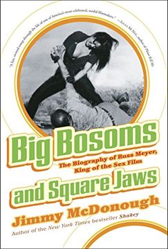 portada Big Bosoms and Square Jaws: The Biography of Russ Meyer, King of the sex Film (in English)