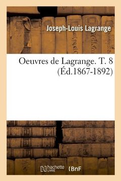 portada Oeuvres de Lagrange. T. 8 (Ed.1867-1892) (Sciences)