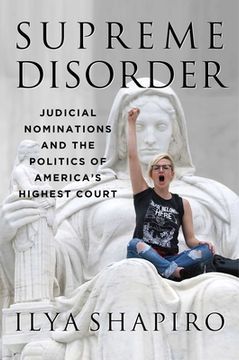 portada Supreme Disorder: Judicial Nominations and the Politics of America'S Highest Court (en Inglés)