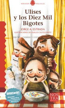 portada Ulises Y Los Diez Mil Bigotes (in Spanish)