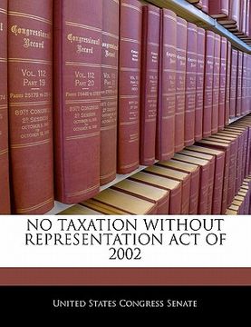 portada no taxation without representation act of 2002 (en Inglés)