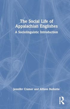 portada The Social Life of Appalachian Englishes (en Inglés)