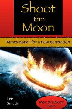 portada Shoot the Moon: "James Bond" for a New Generation