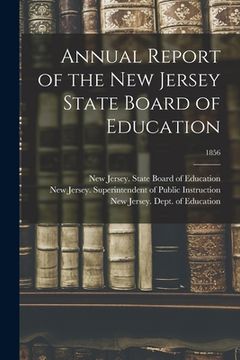 portada Annual Report of the New Jersey State Board of Education; 1856 (en Inglés)