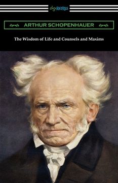 portada The Wisdom of Life and Counsels and Maxims (in English)