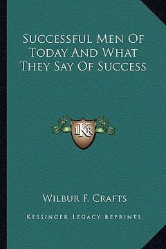 portada successful men of today and what they say of success (en Inglés)