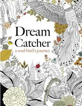 portada Dream Catcher: a soul bird's journey: A beautiful and inspiring colouring book for all ages