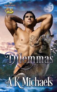 portada Highland Wolf Clan, Book 6, Dilemmas: Book 6 in A K Michaels' hot shifter series