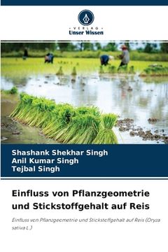 portada Einfluss von Pflanzgeometrie und Stickstoffgehalt auf Reis (in German)