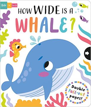portada How Wide is a Whale? (Slide and Seek - Multi-Stage Pull tab Books) (en Inglés)