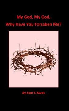 portada My God, My God, Why Have You Forsaken Me? (in English)