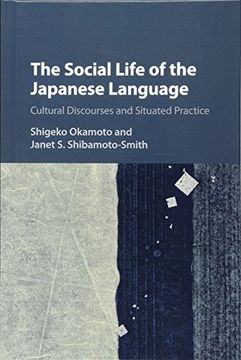 portada The Social Life of the Japanese Language: Cultural Discourse and Situated Practice (en Inglés)