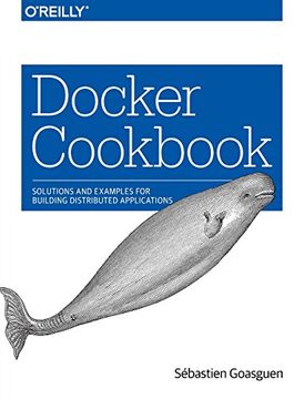 portada Docker Cookbook: Solutions and Examples for Building Distributed Applications 