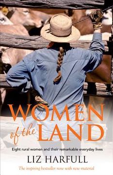 portada Women of the Land: Eight Rural Women and Their Remarkable Everyday Lives (en Inglés)