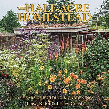 portada The Half-Acre Homestead: 46 Years of Building and Gardening (en Inglés)