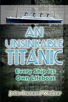 portada An Unsinkable Titanic: Every Ship Its Own Lifeboat (en Inglés)
