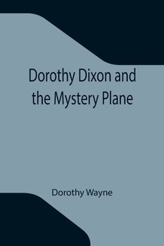 portada Dorothy Dixon and the Mystery Plane (in English)