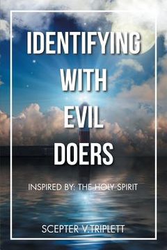 portada Identifying with Evil Doers: Inspired By: the Holy Spirit (en Inglés)