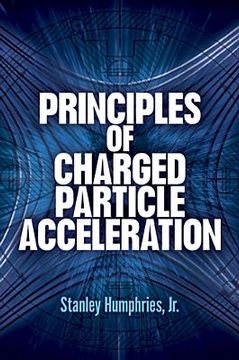 portada principles of charged particle acceleration (en Inglés)