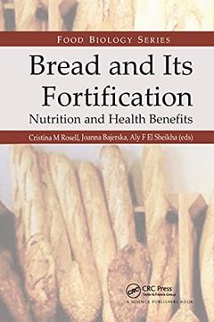 portada Bread and its Fortification (Food Biology Series) (en Inglés)