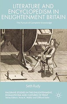 portada Literature and Encyclopedism in Enlightenment Britain: The Pursuit of Complete Knowledge (Palgrave Studies in the Enlightenment, Romanticism and Cultures of Print)