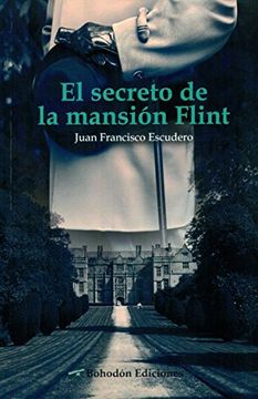 portada El secreto de la mansión Flint (Bohodón Ediciones)