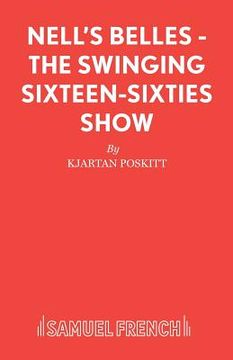 portada Nell's Belles - The Swinging Sixteen-Sixties Show (en Inglés)