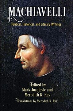 portada Machiavelli: Political, Historical, and Literary Writings (Haney Foundation Series) (en Inglés)