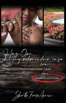Haz Que Siga Volviendo a Casa, con AMOR (in Spanish)