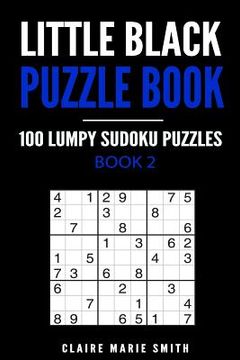 portada Little Black Puzzle Book: 100 Lumpy Sudoku Puzzles - Book 2 (en Inglés)