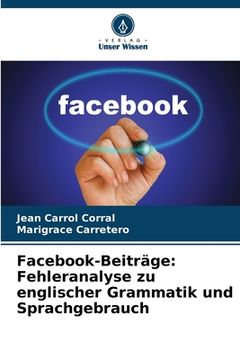 portada Facebook-Beiträge: Fehleranalyse zu englischer Grammatik und Sprachgebrauch (in German)